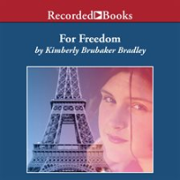 For Freedom by Bradley, Kimberly Brubaker